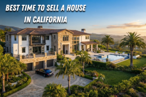 Best Time To Sell A House In California